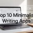 Minimalist Writing Apps